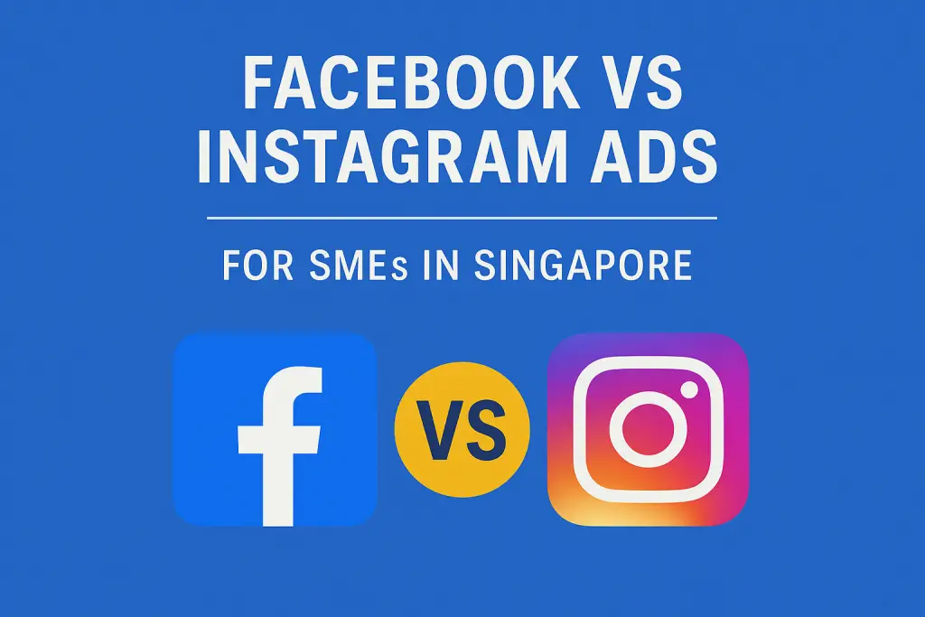 Facebook vs Instagram Ads visual comparison banner for SMEs in Singapore, featuring platform logos and bold title on a blue background